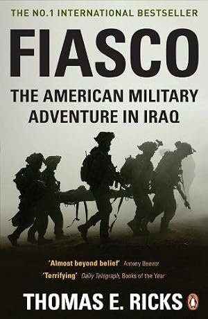 Immagine del venditore per Fiasco: The American Military Adventure in Iraq venduto da WeBuyBooks