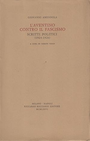 Seller image for L'aventino contro il fascismo. Scritti politici 1924-1926 for sale by Arca dei libri di Lorenzo Casi