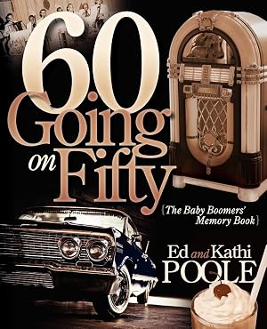 Imagen del vendedor de 60 Going on Fifty: The Baby Boomers Memory Book a la venta por clickgoodwillbooks