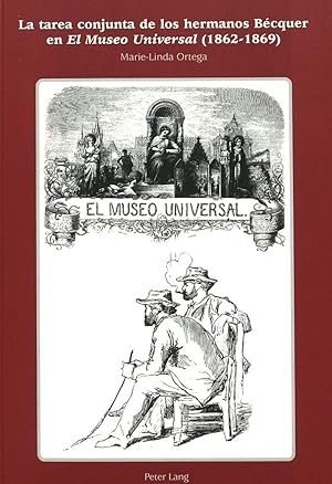 Bild des Verk�ufers f�r La tarea conjunta de los hermanos B�cquer en El Museo Universal (1862-1869) zum Verkauf von moluna
