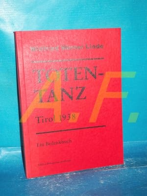 Seller image for Totentanz : Tirol 1938 , ein Bedenkbuch for sale by Antiquarische Fundgrube e.U.
