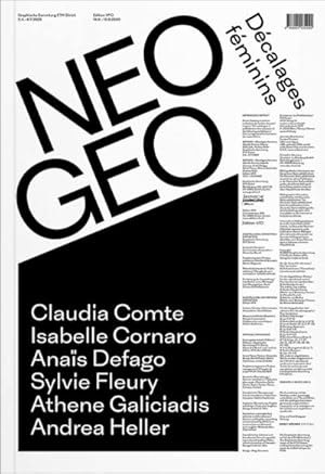 Bild des Verk�ufers f�r NEOGEO - D�calages f�minins : Claudia Comte, Isabelle Cornaro, Ana�s Defago, Sylvie Fleury, Athene Galiciadis, Andrea Heller zum Verkauf von AHA-BUCH GmbH