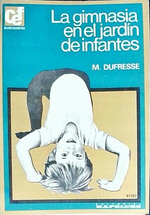 Bild des Verk�ufers f�r La gimnasia en el jard�n de infantes zum Verkauf von Librer�a La Candela