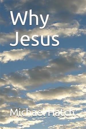 Imagen del vendedor de Why Jesus a la venta por GreatBookPricesUK