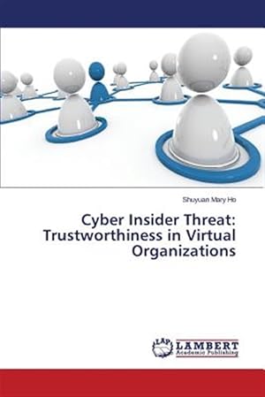Immagine del venditore per Cyber Insider Threat: Trustworthiness in Virtual Organizations venduto da GreatBookPricesUK