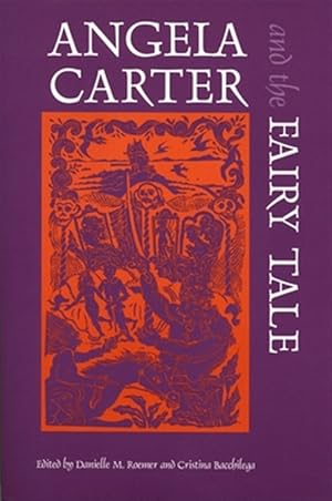 Immagine del venditore per Angela Carter and the Fairy Tale venduto da GreatBookPricesUK