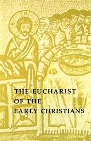 Imagen del vendedor de Eucharist of the Early Christians a la venta por GreatBookPricesUK