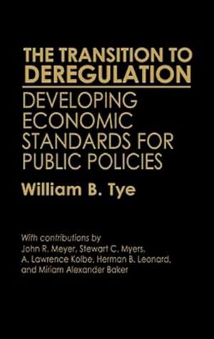 Seller image for Transition to Deregulation : Developing Economic Standards for Public Policies for sale by GreatBookPricesUK
