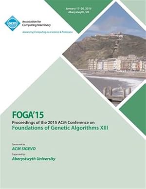 Image du vendeur pour Foga 15 Foundations on Genetic Algorithms XIII mis en vente par GreatBookPrices