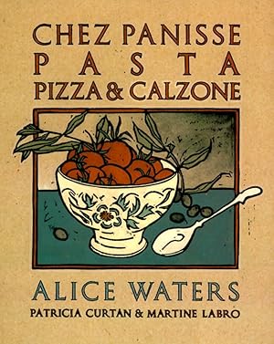 Immagine del venditore per Chez Panisse Pasta, Pizza, & Calzone: A Cookbook (Chez Panisse Cookbook Library) venduto da Zoom Books East