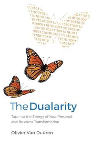 Imagen del vendedor de The Dualarity: Tap Into the Energy of Your Personal and Business Transformation a la venta por GreatBookPrices
