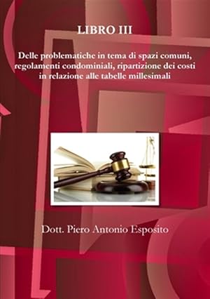 Immagine del venditore per Delle problematiche in tema di spazi comuni, regolamenti condominiali, ripartizione dei costi in relazione alle tabelle millesimali -Language: italian venduto da GreatBookPrices