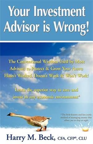 Seller image for Your Investment Advisor is Wrong! for sale by GreatBookPrices