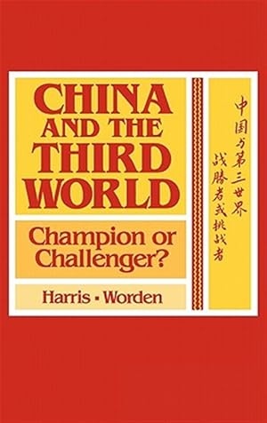 Seller image for China and the Third World : Champion or Challenger? for sale by GreatBookPrices