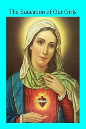 Immagine del venditore per Education of Our Girls venduto da GreatBookPrices