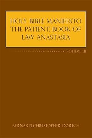 Imagen del vendedor de Holy Bible Manifesto the Patient, Book of Law Anastasia a la venta por GreatBookPrices