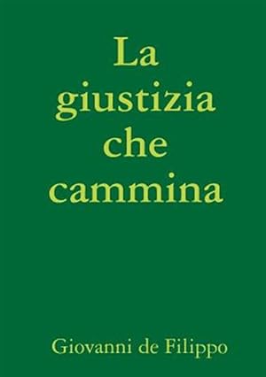 Imagen del vendedor de La giustizia che cammina -Language: italian a la venta por GreatBookPrices
