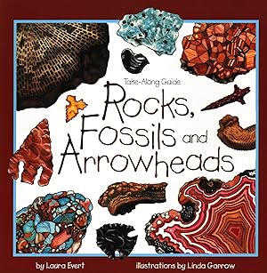 Bild des Verk�ufers f�r Rocks, Fossils & Arrowheads (Take Along Guides) zum Verkauf von Zoom Books East
