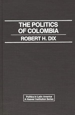 Bild des Verk�ufers f�r Politics of Colombia zum Verkauf von GreatBookPrices