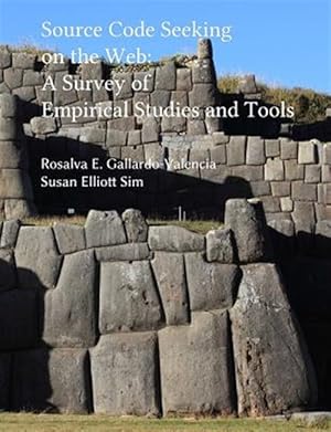 Imagen del vendedor de Source Code Seeking on the Web: A Survey of Empirical Studies and Tools a la venta por GreatBookPrices