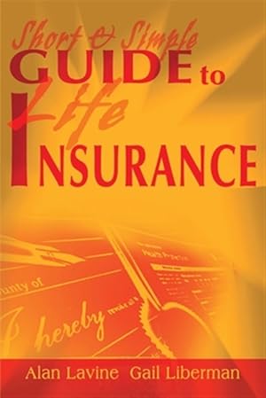 Immagine del venditore per Short & Simple Guide to Life Insurance venduto da GreatBookPrices