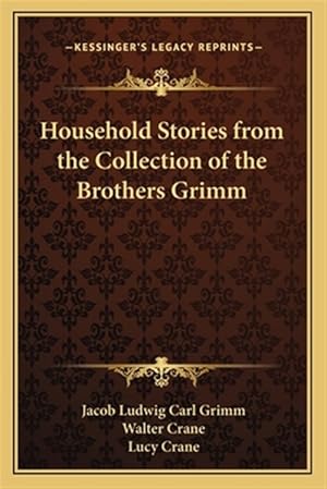 Seller image for Household Stories from the Collection of the Brothers Grimm for sale by GreatBookPrices