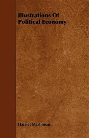 Immagine del venditore per Illustrations of Political Economy venduto da GreatBookPrices