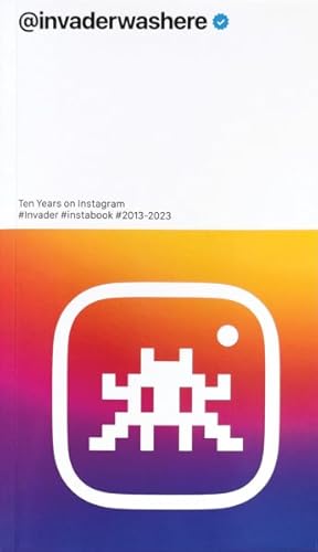 Imagen del vendedor de @invaderwashere : Ten Years on Instagram a la venta por GreatBookPrices