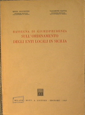 Immagine del venditore per Rassegna di giurisprudenza sull'ordinamento degli enti locali in Sicilia venduto da Antica Libreria di Bugliarello Bruno S.A.S.