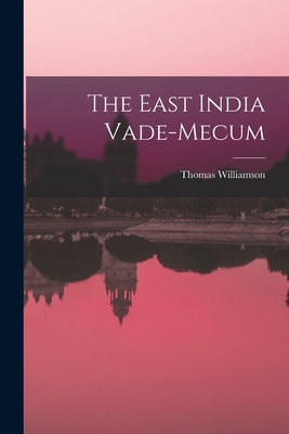 Image du vendeur pour The East India Vade-mecum (Paperback or Softback) mis en vente par BargainBookStores