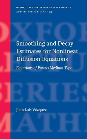 Bild des Verk�ufers f�r Smoothing and Decay Estimates for Nonlinear Diffusion Equations zum Verkauf von Rarewaves.com UK