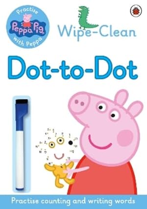Seller image for Peppa Pig: Practise with Peppa: Wipe-clean Dot-to-Dot for sale by Rarewaves.com UK