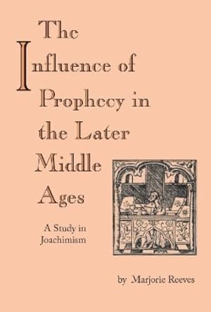 Immagine del venditore per Influence of Prophecy in the Later Middle Ages, the venduto da Rarewaves.com UK
