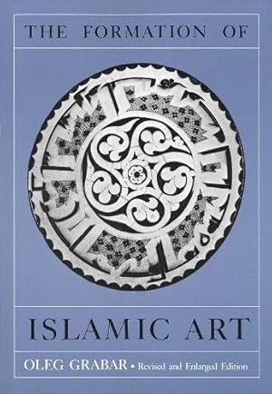 Bild des Verk�ufers f�r The Formation of Islamic Art zum Verkauf von Rarewaves.com USA