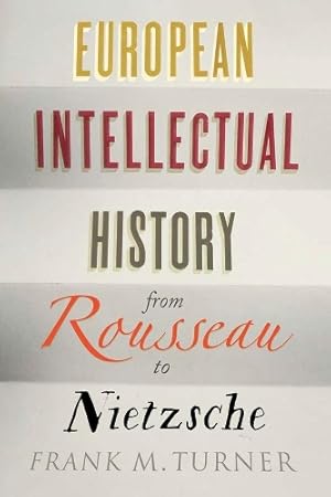 Seller image for European Intellectual History from Rousseau to Nietzsche for sale by Rarewaves.com USA