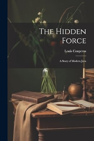 Seller image for The Hidden Force for sale by Rarewaves.com USA