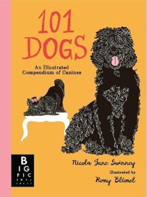 Imagen del vendedor de 101 Dogs: An Illustrated Compendium of Canines a la venta por Rarewaves.com USA
