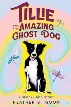 Seller image for Tillie and the Amazing Ghost Dog for sale by Rarewaves.com USA