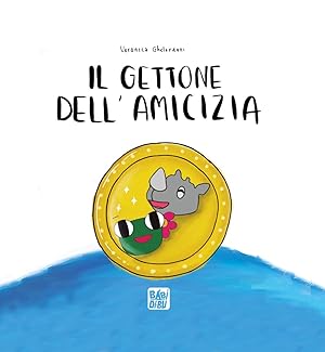 Seller image for Il gettone dell'amicizia for sale by Rarewaves.com USA