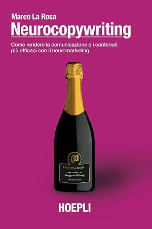Immagine del venditore per Neurocopywriting. Come rendere la comunicazione e i contenuti pi� efficaci con il neuromarketing venduto da Rarewaves.com USA