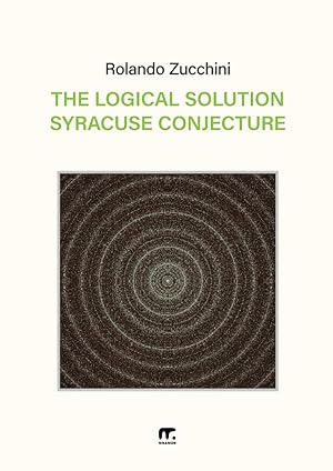 Immagine del venditore per The logical solution Syracuse conjecture venduto da Rarewaves.com USA