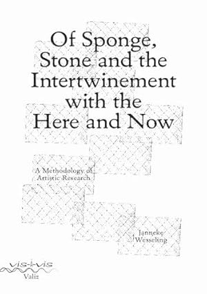 Imagen del vendedor de Of Sponge, Stone and the Intertwinement with the Here and Now a la venta por Rarewaves.com USA
