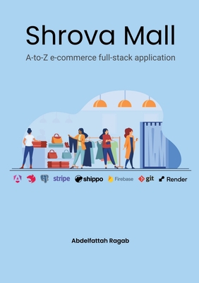 Immagine del venditore per Shrova Mall: A-to-Z e-commerce full-stack application (Paperback or Softback) venduto da BargainBookStores
