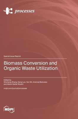 Immagine del venditore per Biomass Conversion and Organic Waste Utilization (Hardback or Cased Book) venduto da BargainBookStores