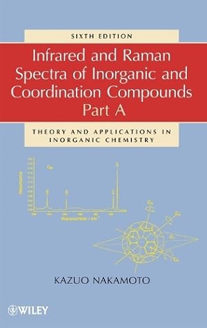 Imagen del vendedor de Infrared and Raman Spectra of Inorganic and Coordination Compounds, Part A a la venta por Rarewaves.com UK