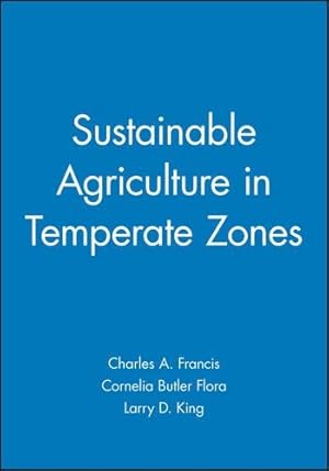 Bild des Verk�ufers f�r Sustainable Agriculture in Temperate Zones zum Verkauf von Rarewaves.com UK