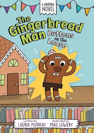 Imagen del vendedor de The Gingerbread Man: Buttons on the Loose: A Graphic Novel a la venta por Rarewaves.com UK