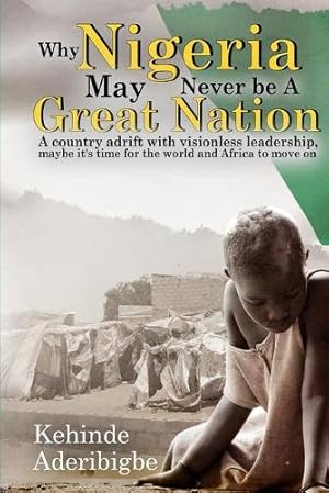 Seller image for Why Nigeria May Never Be a Great Nation for sale by Rarewaves USA United