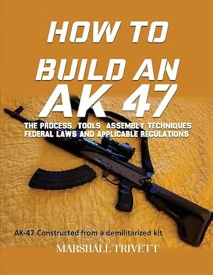 Immagine del venditore per How to Build an AK 47 venduto da Rarewaves USA United