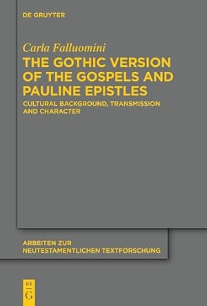 Immagine del venditore per The Gothic Version of the Gospels and Pauline Epistles venduto da Rarewaves USA United